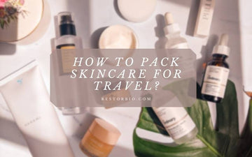 how-to-pack-skincare-for-travel