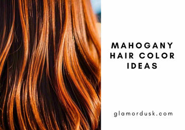 Mahogany Hair Color Ideas