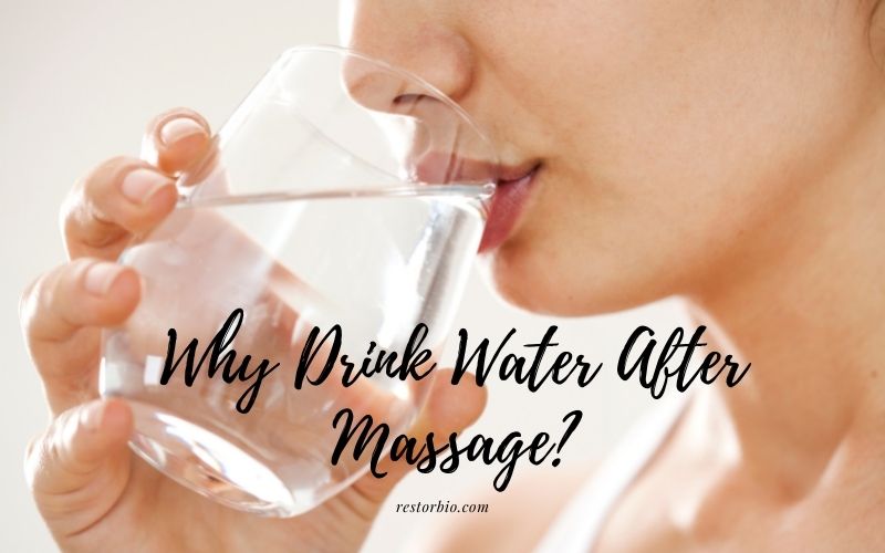 Why Do We Need To Drink Water After Massage