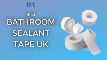 Types of Bathroom Sealant Tape UK  For 2025