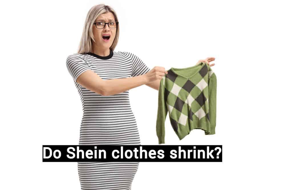 Do Shein clothes shrink