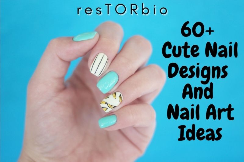 Cute Nail Designs And Nail Art Ideas