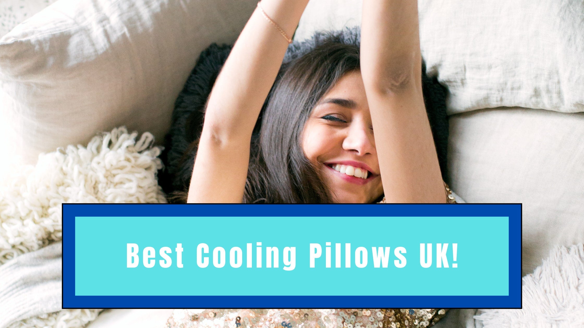 13 Cooling Pillows in the UK to Beat the Heat Do Cooling Pillows Act