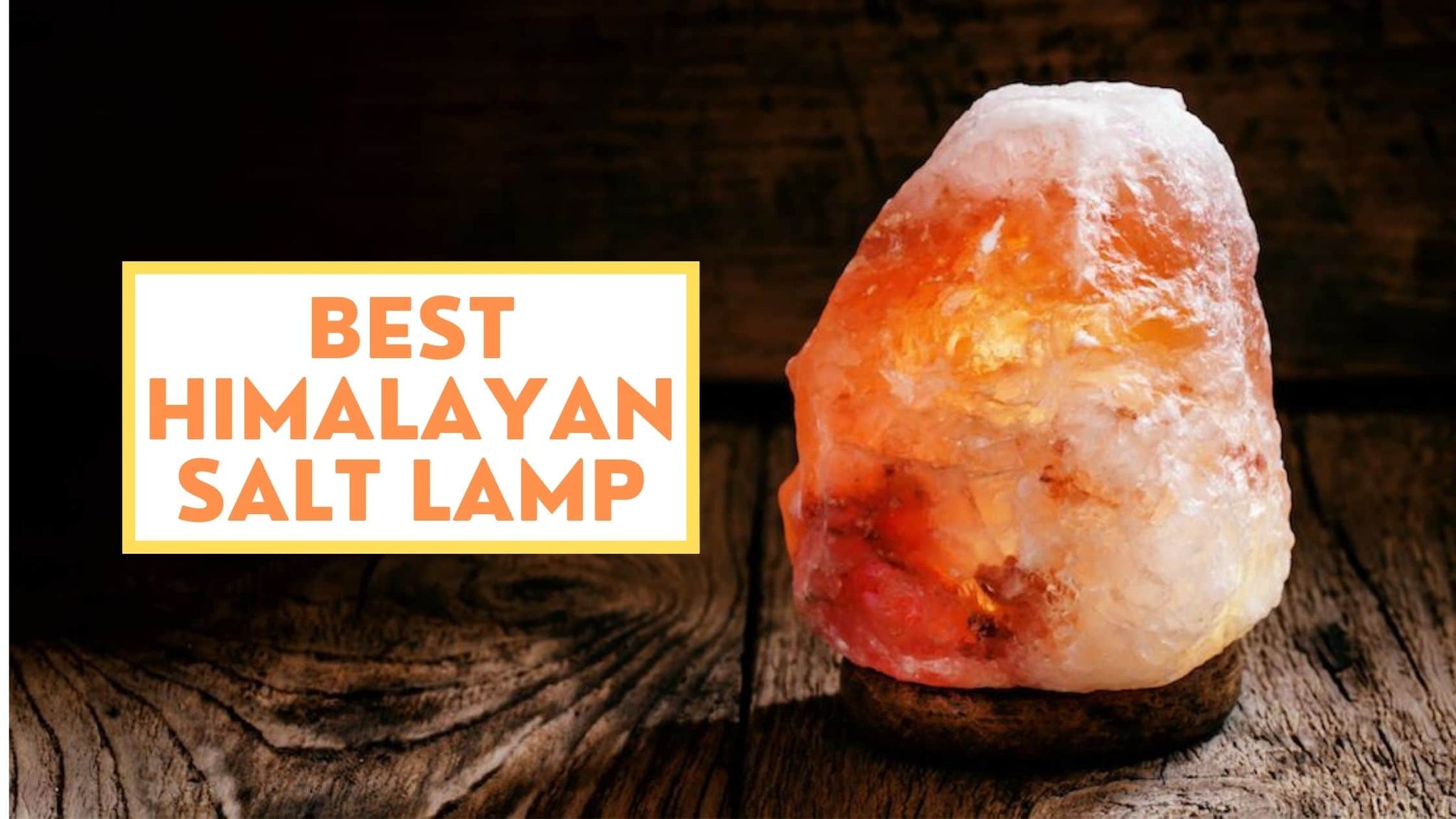 Best Himalayan Salt Lamp