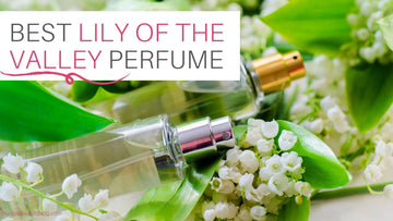 best-lily-of-the-valley-perfume