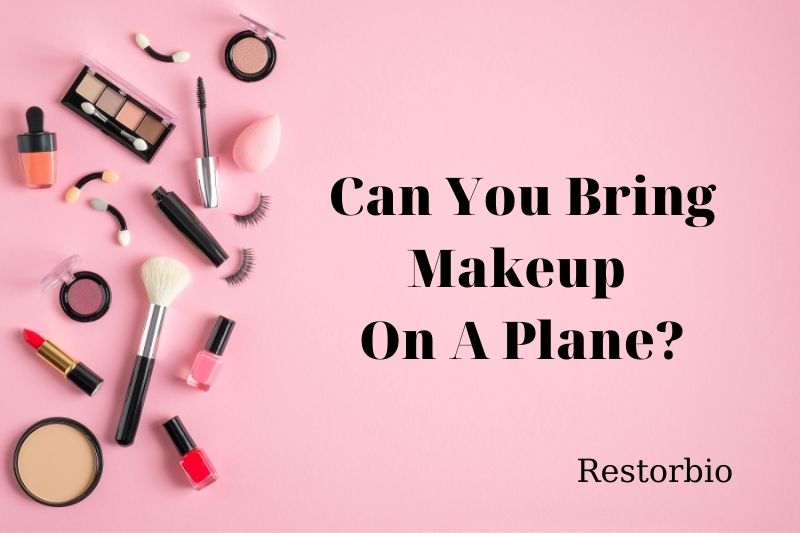 can-you-bring-makeup-on-a-plane