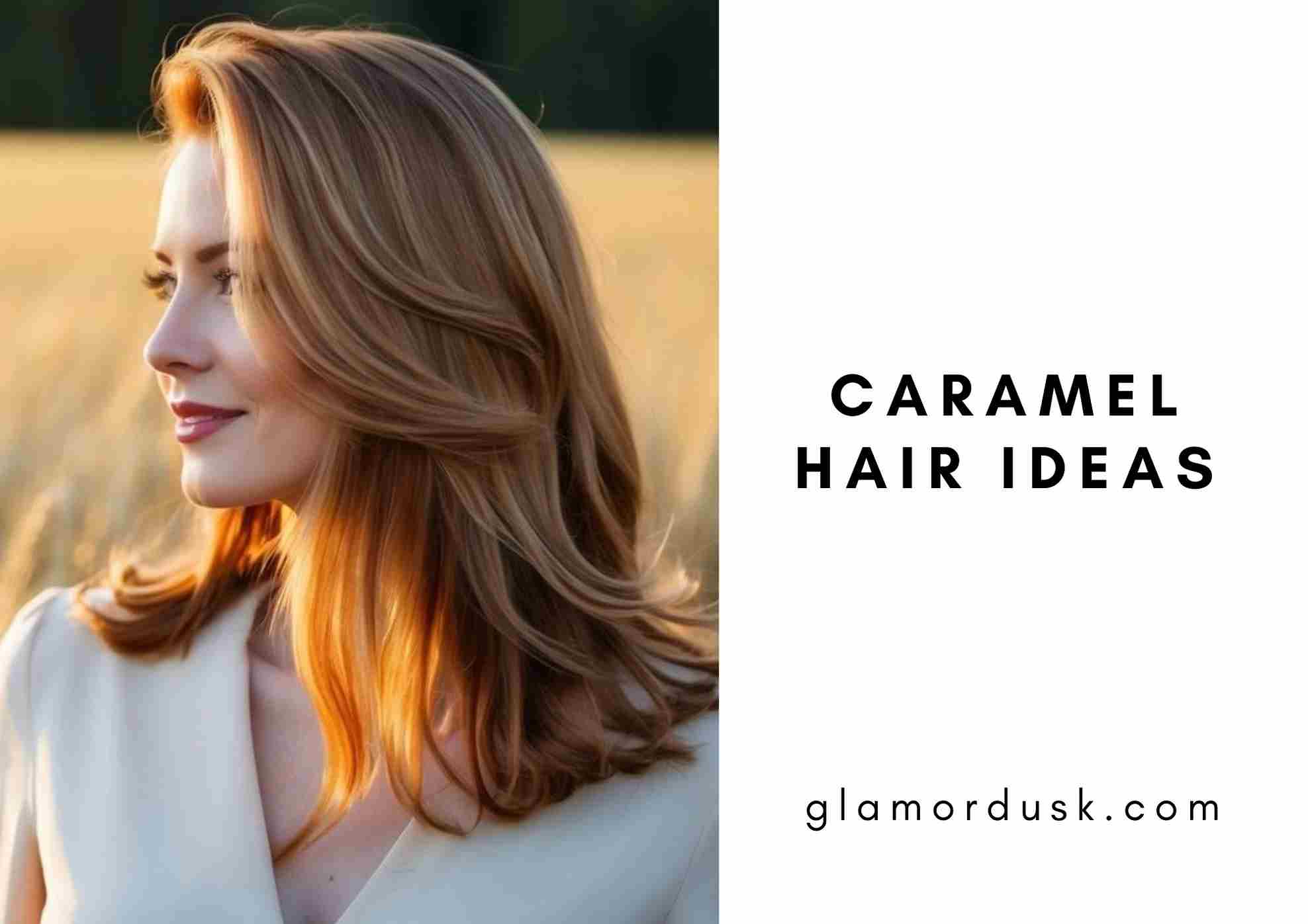 Caramel Hair Ideas