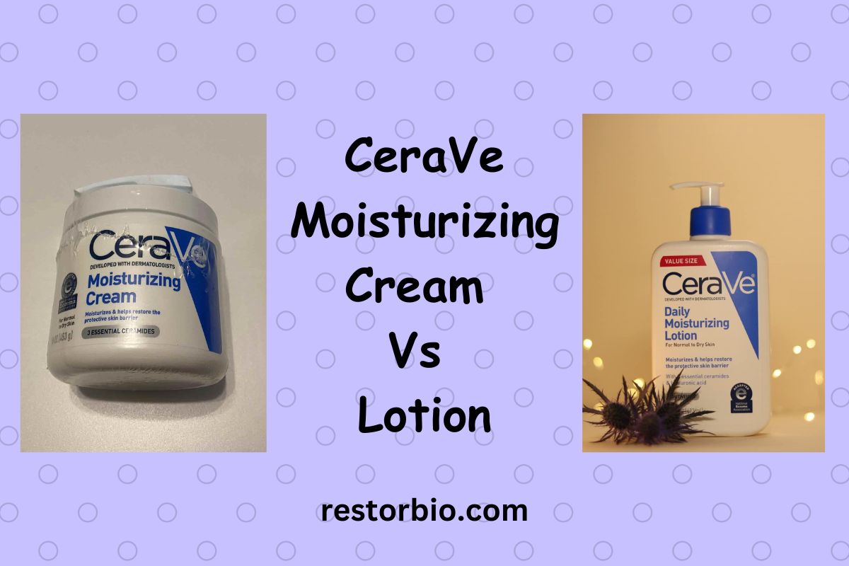 CeraVe Moisturizing Cream Vs Lotion Comparison