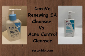 CeraVe Renewing SA Cleanser Vs Acne Control Cleanser