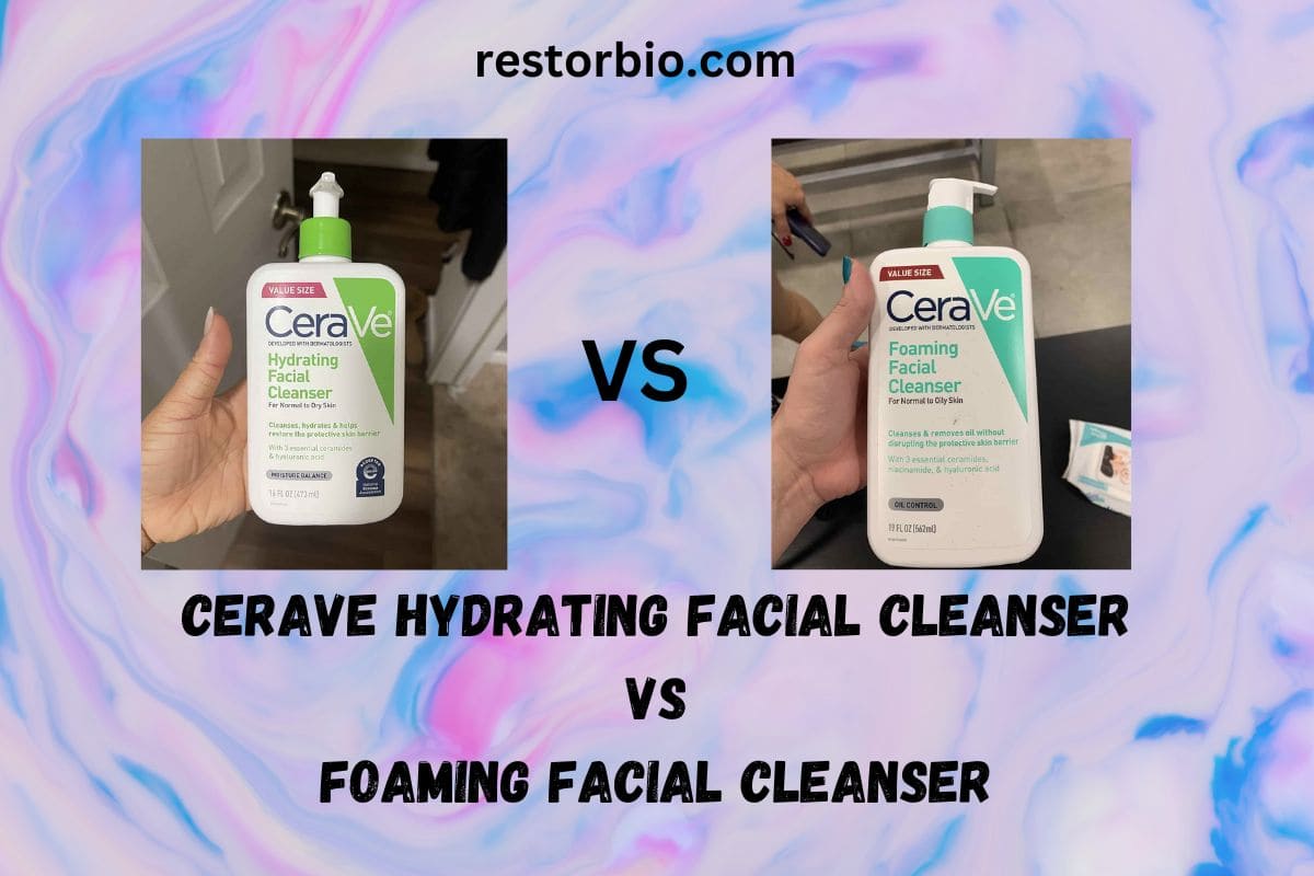 Cerave Hydrating Facial Cleanser Vs Foaming Facial Cleanser