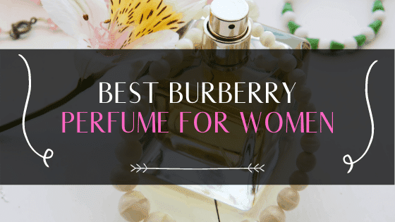 best-burberry-perfume-for-women