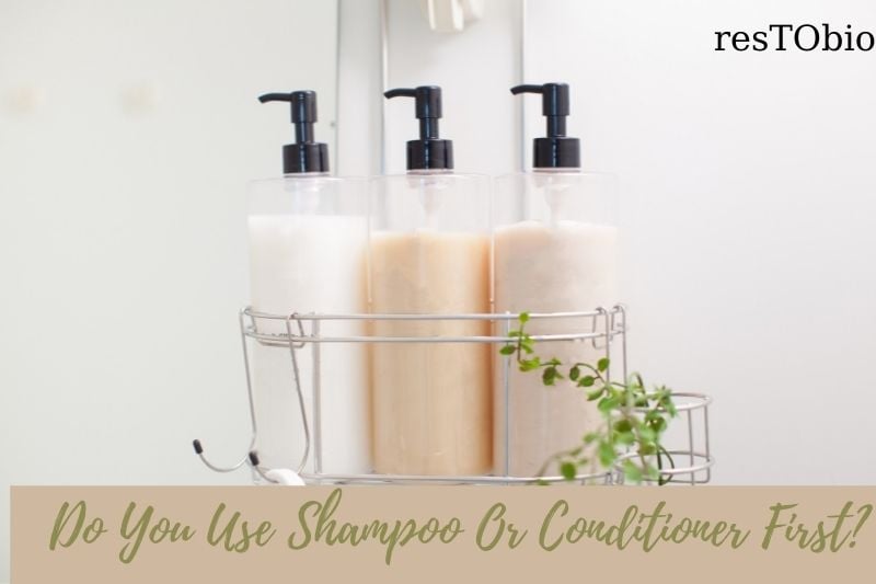 do-you-use-shampoo-or-conditioner-first