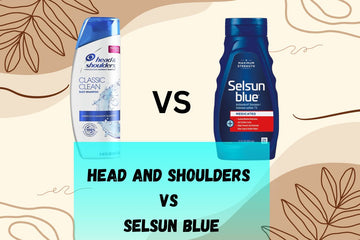 Head and Shoulders Vs Selsun Blue