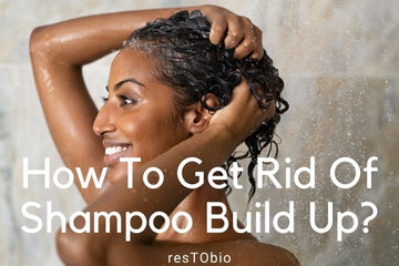 how-to-get-rid-of-shampoo-build-up