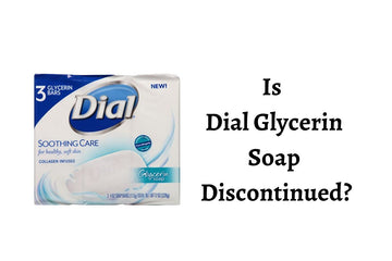 Is Dial Glycerin Soap Discontinued