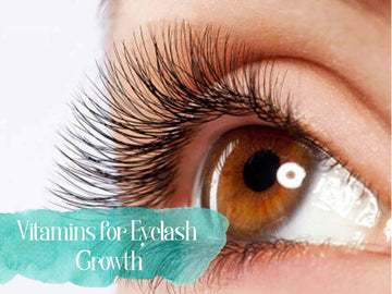 vitamins-needed-for-eyelash-growth