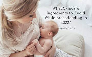 what-skincare-ingredients-to-avoid-while-breastfeeding