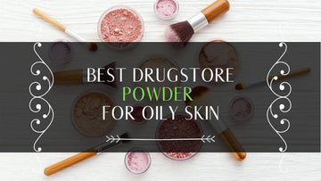 best-drugstore-powder-for-oily-skin