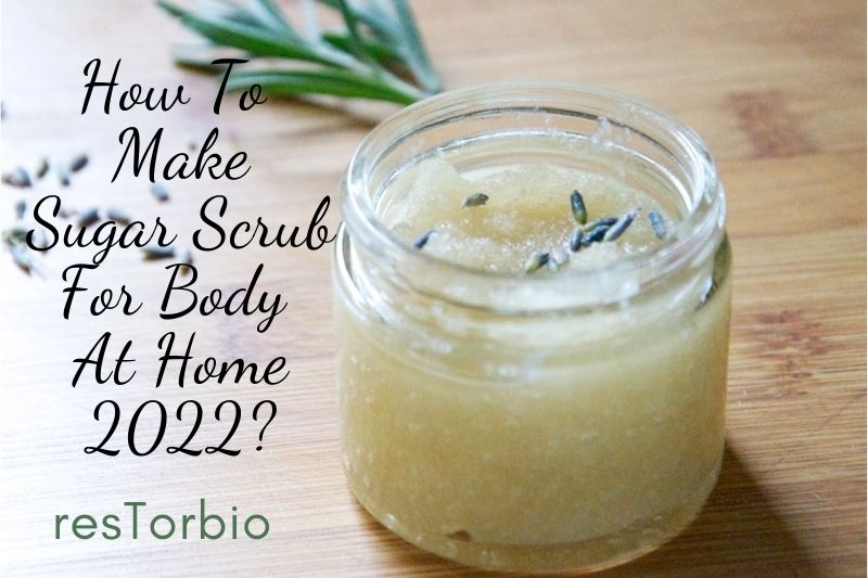 how-to-make-sugar-scrub-for-body